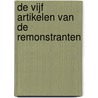 De vijf artikelen van de Remonstranten by Tjaard Barnard