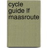 Cycle guide LF Maasroute by Unknown