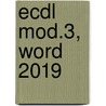 ECDL mod.3, Word 2019 door A.H. Wesdorp