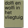Dolfi en wolfi in het vliegtuig door J.F. van der Poel
