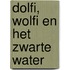 Dolfi, Wolfi en het zwarte water