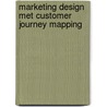 Marketing Design met Customer Journey Mapping by Eveline van Zeeland