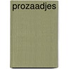 Prozaadjes by Malle Jaggie