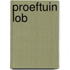 Proeftuin LOB by Stijn van Oers