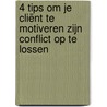 4 tips om je cliënt te motiveren zijn conflict op te lossen door Alexandra van Smoorenburg