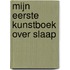 Mijn eerste kunstboek over slaap