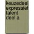 Keuzedeel Expressief talent deel A