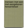 Mensen met een niet-aangeboren hersenletsel by Cornelie de Ruiter