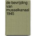 De bevrijding van Musselkanaal 1945