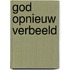 God opnieuw verbeeld