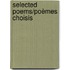 Selected Poems/Poèmes Choisis