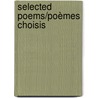 Selected Poems/Poèmes Choisis door Rick van der Made