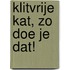 Klitvrije Kat, zo doe je dat!