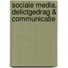 Sociale media, delictgedrag & communicatie door Nicole Bouman