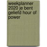 Weekplanner 2020 Je bent geliefd Hour of Power by Unknown