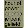 Hour of Power agenda Je bent geliefd by Unknown