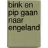 Bink en Pip gaan naar Engeland