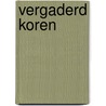 Vergaderd koren by Wulfert Floor