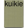 KUIKIE by Liesbeth Ziedses des Plantes