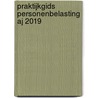 Praktijkgids personenbelasting AJ 2019 door Sophie Hugelier