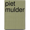 Piet Mulder by Reinjan Mulder