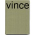 Vince