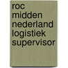 ROC Midden Nederland Logistiek supervisor by Unknown