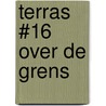 Terras #16 Over de grens door Peter Waterhouse