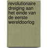 Revolutionaire dreiging aan het einde van de Eerste Wereldoorlog by Ron Blom