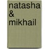 Natasha & Mikhail