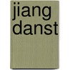 Jiang danst door Willemijn Steutel