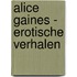 Alice Gaines - erotische verhalen
