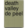Death Valley De Peel door Piet Snijders