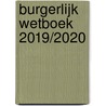Burgerlijk Wetboek 2019/2020 door Onbekend