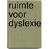 Ruimte voor dyslexie