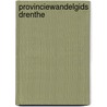 Provinciewandelgids Drenthe door Bart van der Schagt