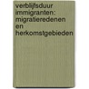 Verblijfsduur immigranten: migratieredenen en herkomstgebieden door Hans Schmeets