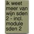 Ik weet meer van wijn SDEN 2 - incl. module SDEN 2