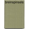 Breinspinsels by Paul G.J. Ganzevles