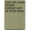 Naar een nieuw sociaal contract voor de 21ste eeuw by Vickie Dekocker