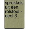 Sprokkels uit een rolstoel - deel 3 door Kris Wuestenbergs