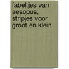 Fabeltjes van Aesopus, stripjes voor groot en klein by Ls Coronalis