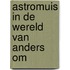 Astromuis in de wereld van Anders Om