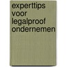 Experttips voor Legalproof Ondernemen door Kim Hendriks-Horstman