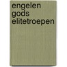 Engelen Gods elitetroepen door Bert de Haan