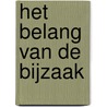 Het belang van de bijzaak door Mariëtte Haveman