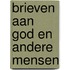 Brieven aan God en andere mensen