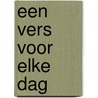 Een vers voor elke dag door Onbekend