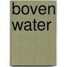 Boven Water by Gonda Gelling