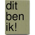 Dit ben ik!